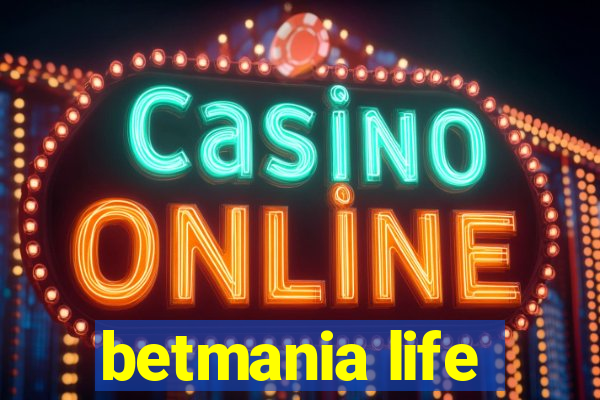 betmania life